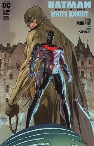 Batman: dincolo de cavalerul alb 7A VF / NM; DC carte de benzi desenate / etichetă neagră Sean Murphy